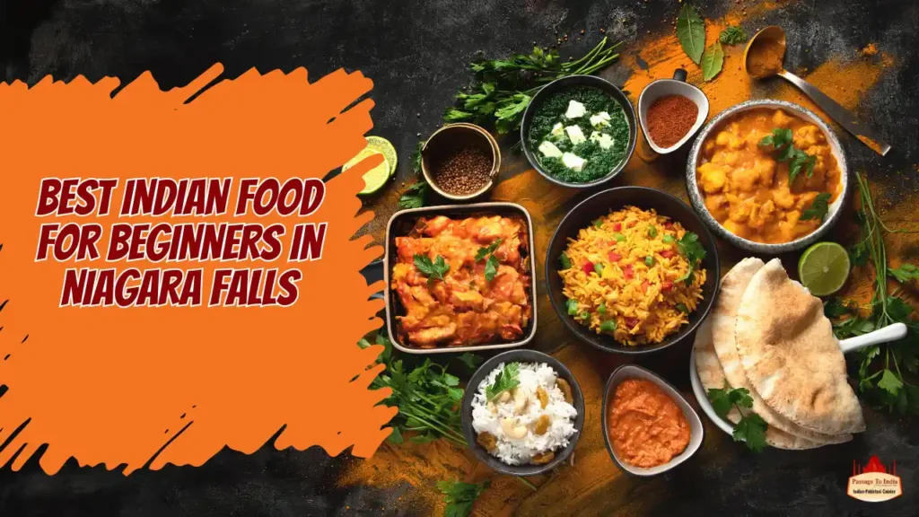 Best Indian Food for Beginners in Niagara Falls