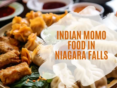 Indian Momo Food in Niagara Falls